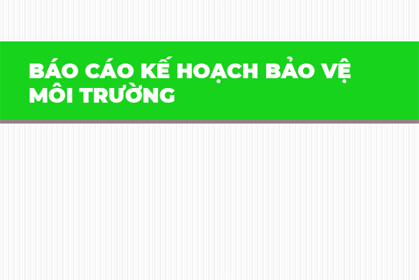 Báo giá lập kế hoạch bảo vệ môi trường
